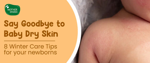 8 Winter Care Tips to Keep Your Baby’s Skin Silky Smooth