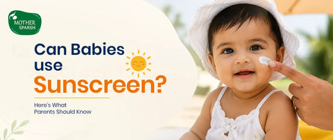 Can Babies Use Sunscreen? Here’s What Parents Should Know