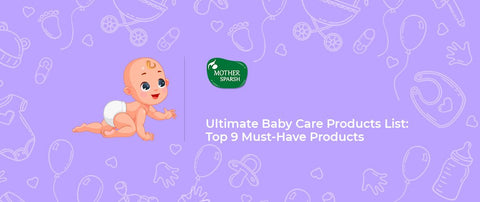 Ultimate Baby Care Products List: Top 9 Must-Have Products