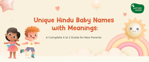 Unique Hindu Baby Names with Meanings: A Complete A to Z Guide for New Parents