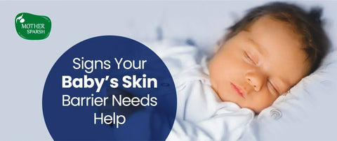 Signs Your Baby’s Skin Barrier Needs Help