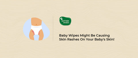 Baby Wipes Might Be Causing Skin Rashes On Your Baby's Skin!