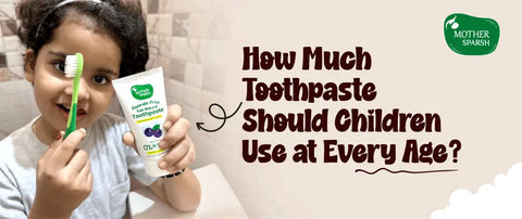 How Much Toothpaste Should Children Use at Every Age?