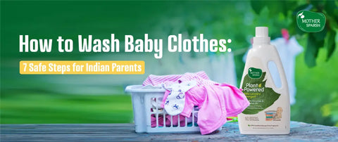 How to Wash Baby Clothes: 7 Safe Steps for Indian Parents