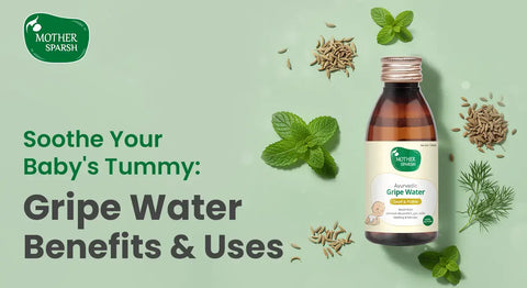 What Is Gripe Water? Uses and Benefits for Babies