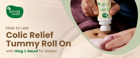 How to Use Colic Relief Tummy Roll On with Hing & Saunf for Babies