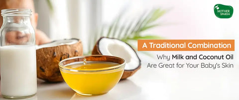 A Traditional Combination: Why Milk and Coconut Oil Are Great for Your Baby's Skin