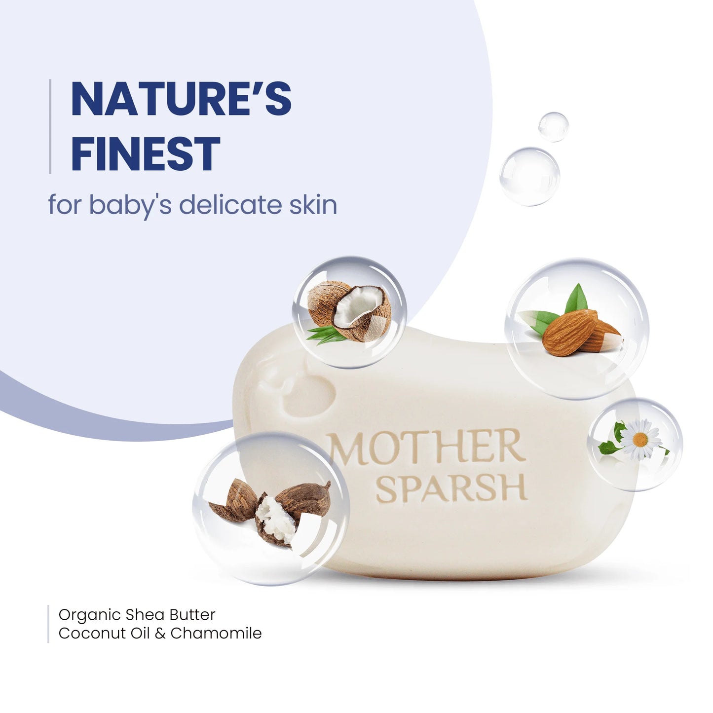 Organic Shea Butter, Coconut Oil & Chamomile in Mother Sparsh Baby Soap