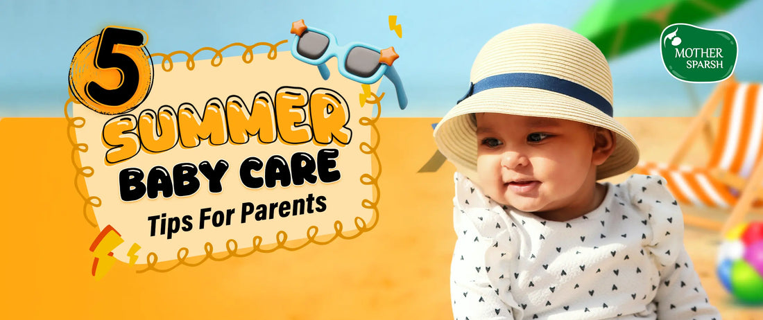 5 Summer Baby Care Tips For Parents