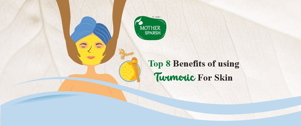 Why to Use Turmeric For Skin: 8 Benefits 