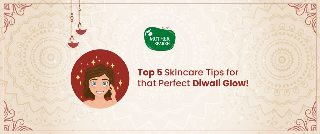 Top 5 Skincare Tips for that Perfect Diwali Glow 