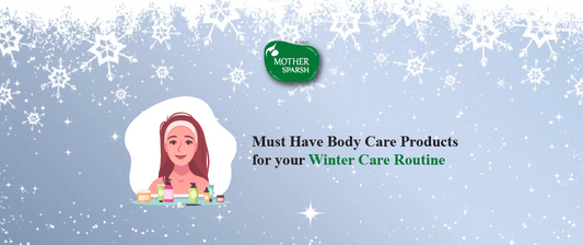 Must Have Body Care Products for your Winter Care Routine