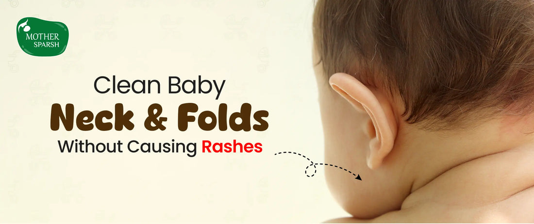 Baby Sweat in Neck & Folds How to Clean Without Causing Rashes