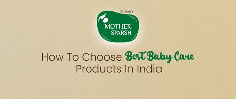 How to Choose Best Baby Care Products in India