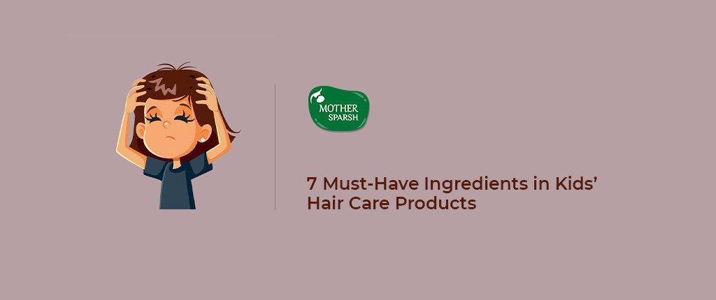7 Must-Have Ingredients in Kids’ Hair Care Products
