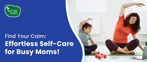 Parenting Balance: Simple Self-Care Routines for Busy Moms