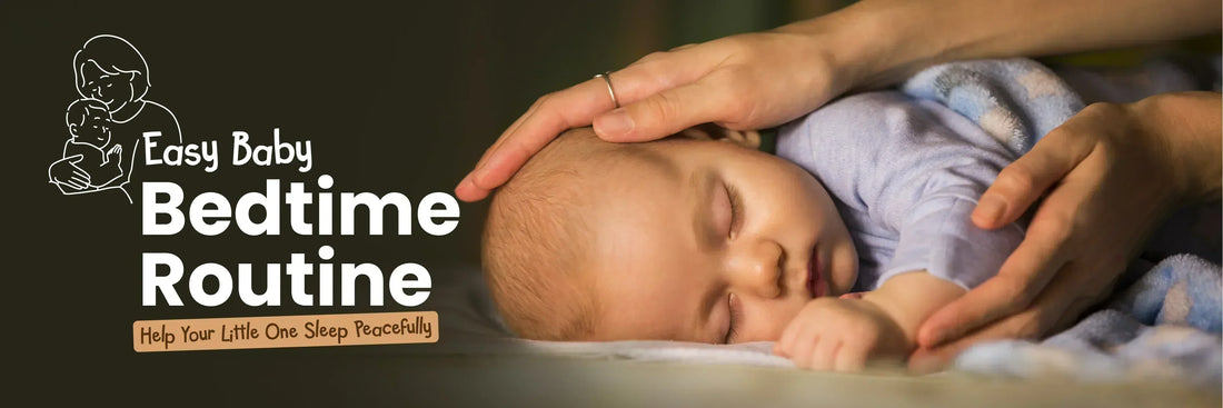 Easy Baby Bedtime Routine: Help Your Little One Sleep Peacefully