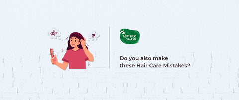 Do you also make these Hair Care Mistakes?