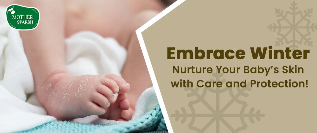 Winter Skin Care Tips for Babies’ Healthy Skin