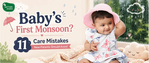 Baby’s First Monsoon? 11 Baby Care Mistakes New Parents Should Avoid