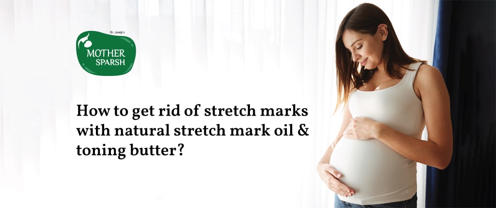 How to get rid of stretch marks with natural stretch mark oil & toning butter?