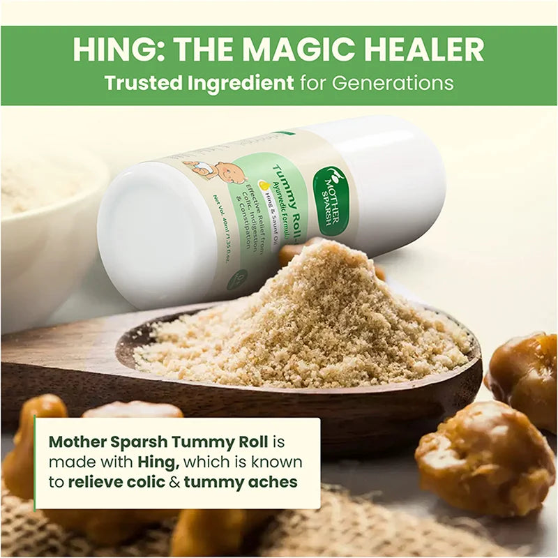 Hing and Ayurvedic ingredients used in Mother Sparsh Tummy Roll On to relieve baby tummy aches.