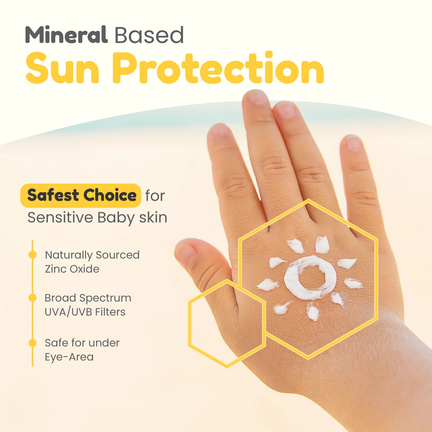 Close-up of a baby's hand showing Mineral Based Sun Protection and Safest Choice for Sensitive Baby Skin, made with Zinc Oxide and Broad Spectrum filters.