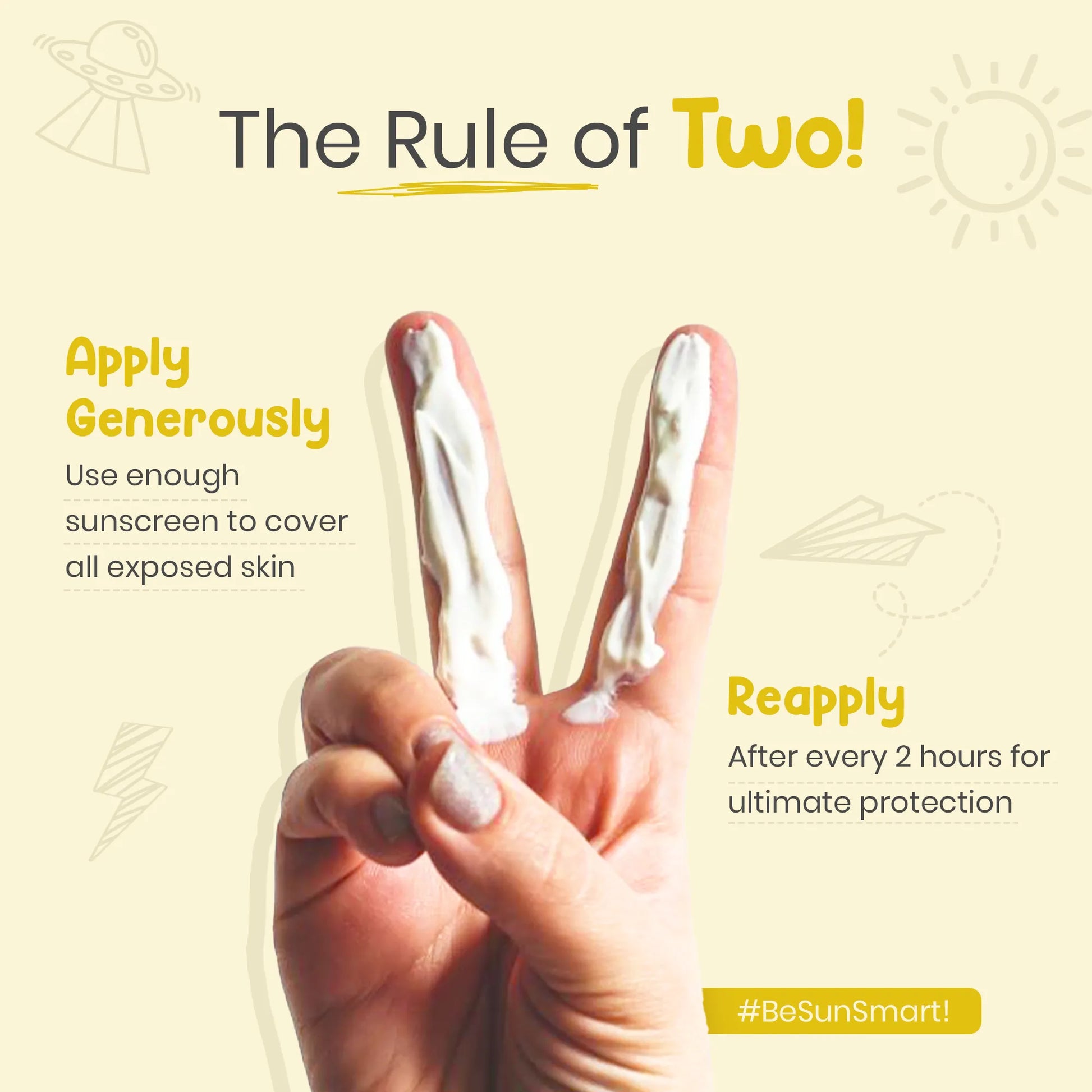 the rule of two apply generously use enough sunscreen to cover all exposed skin