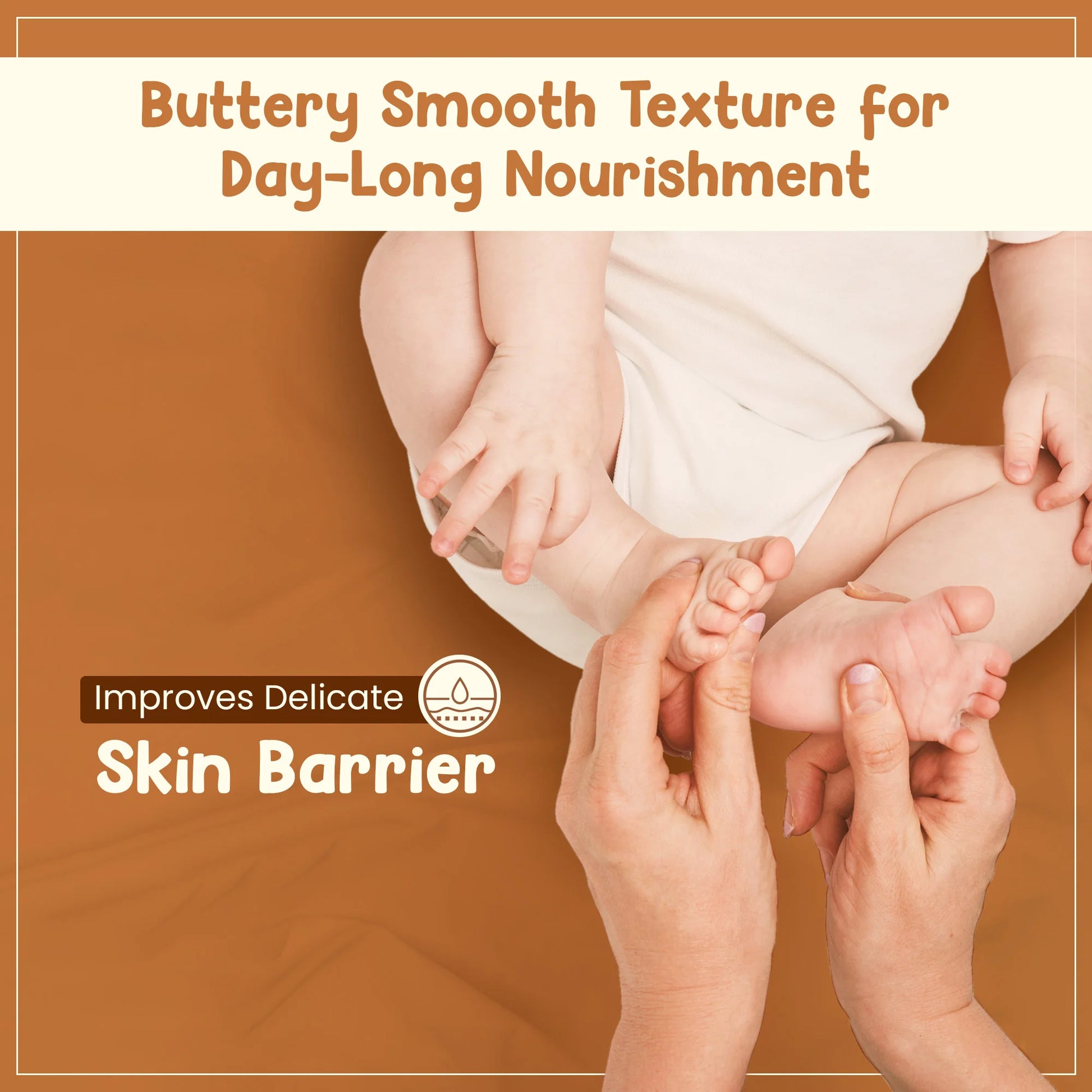  Baby hands and feet showing Mother Sparsh Milky Soft Body Butter improving delicate skin barrier with buttery smooth texture for day-long nourishment